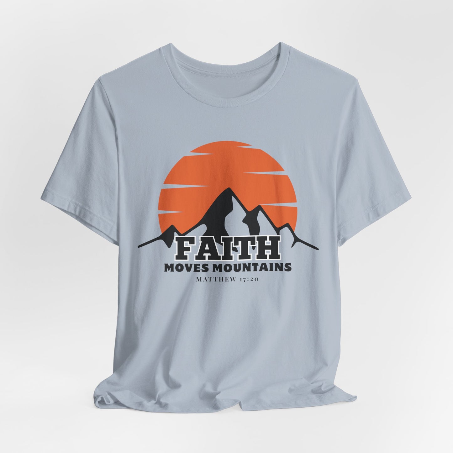 Faith Moves Mountains Christian Tshirt