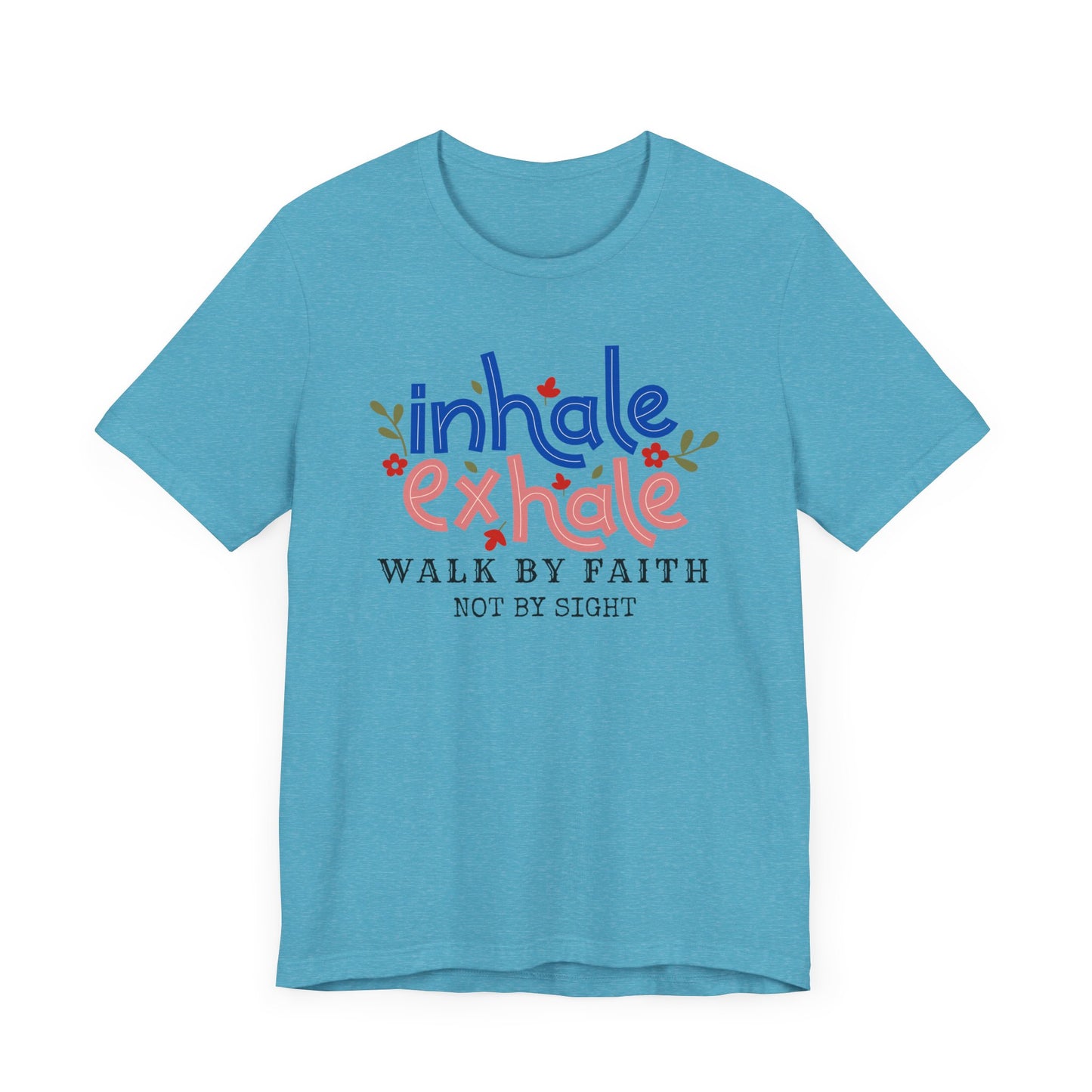 Walk By Faith Not By SightInspirational Christian T-Shirt