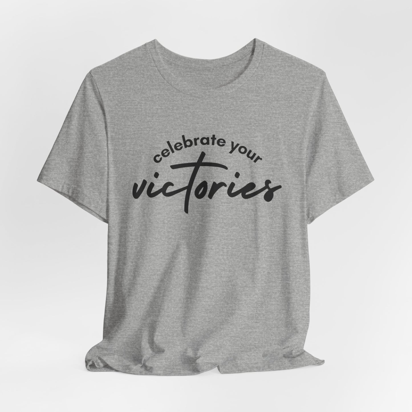 Celebrate your Victories Inspirational Christian T-Shirt