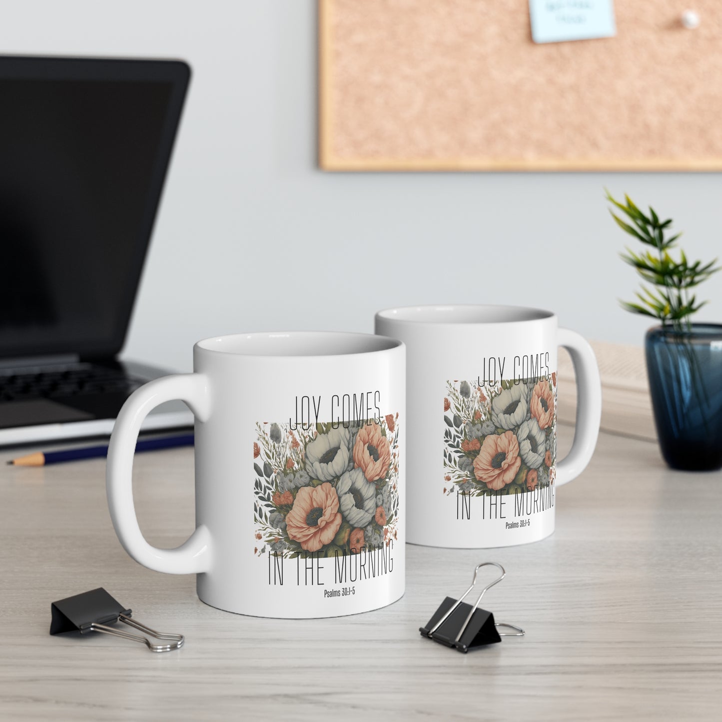 Joy Comes in the Morning Christian Coffee Mug 11oz
