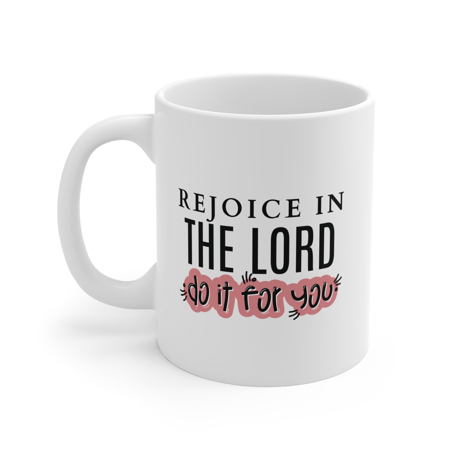 Rejoice in the Lord Christian Coffee Mug