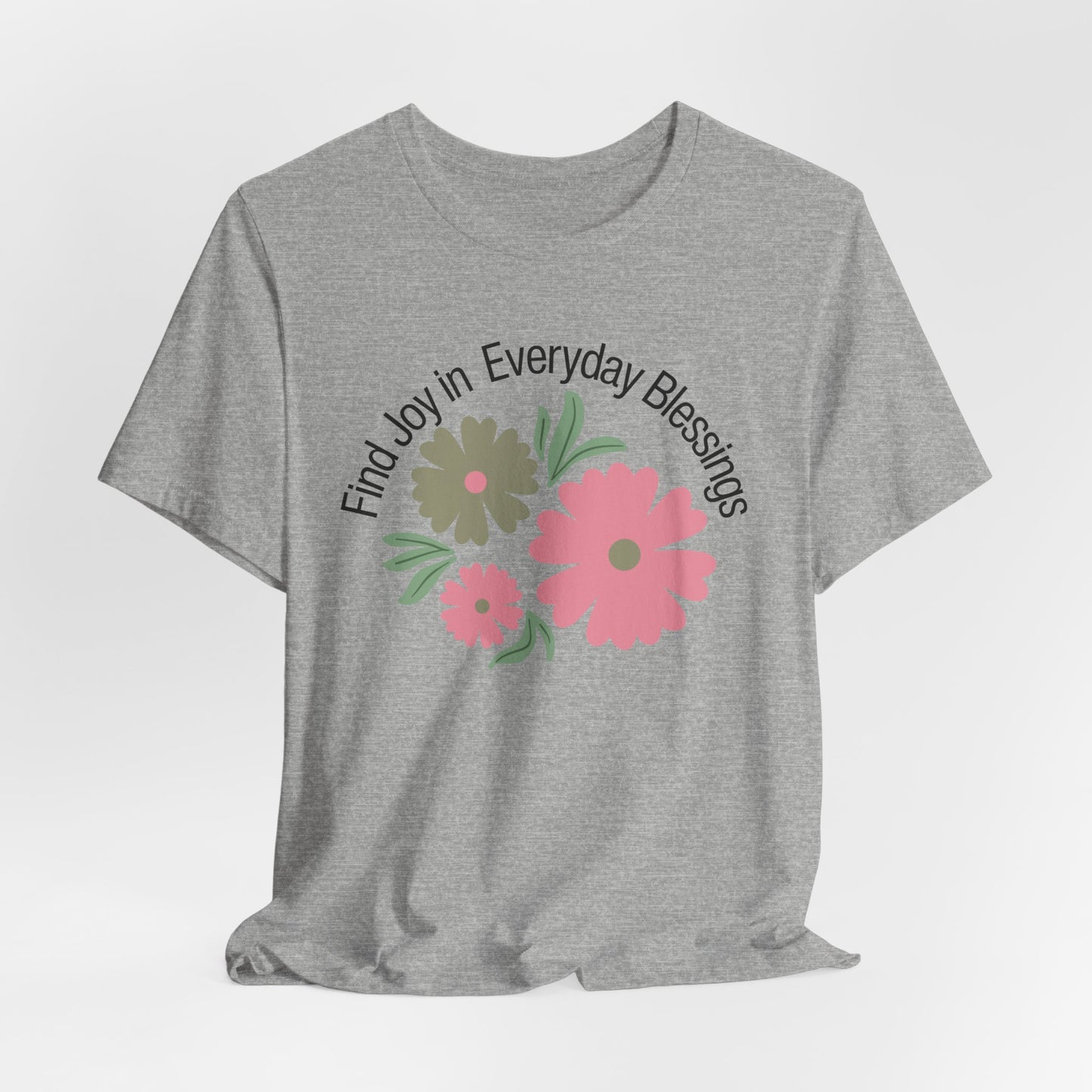 Find Joy In Everyday Blessing Christian Tshirt