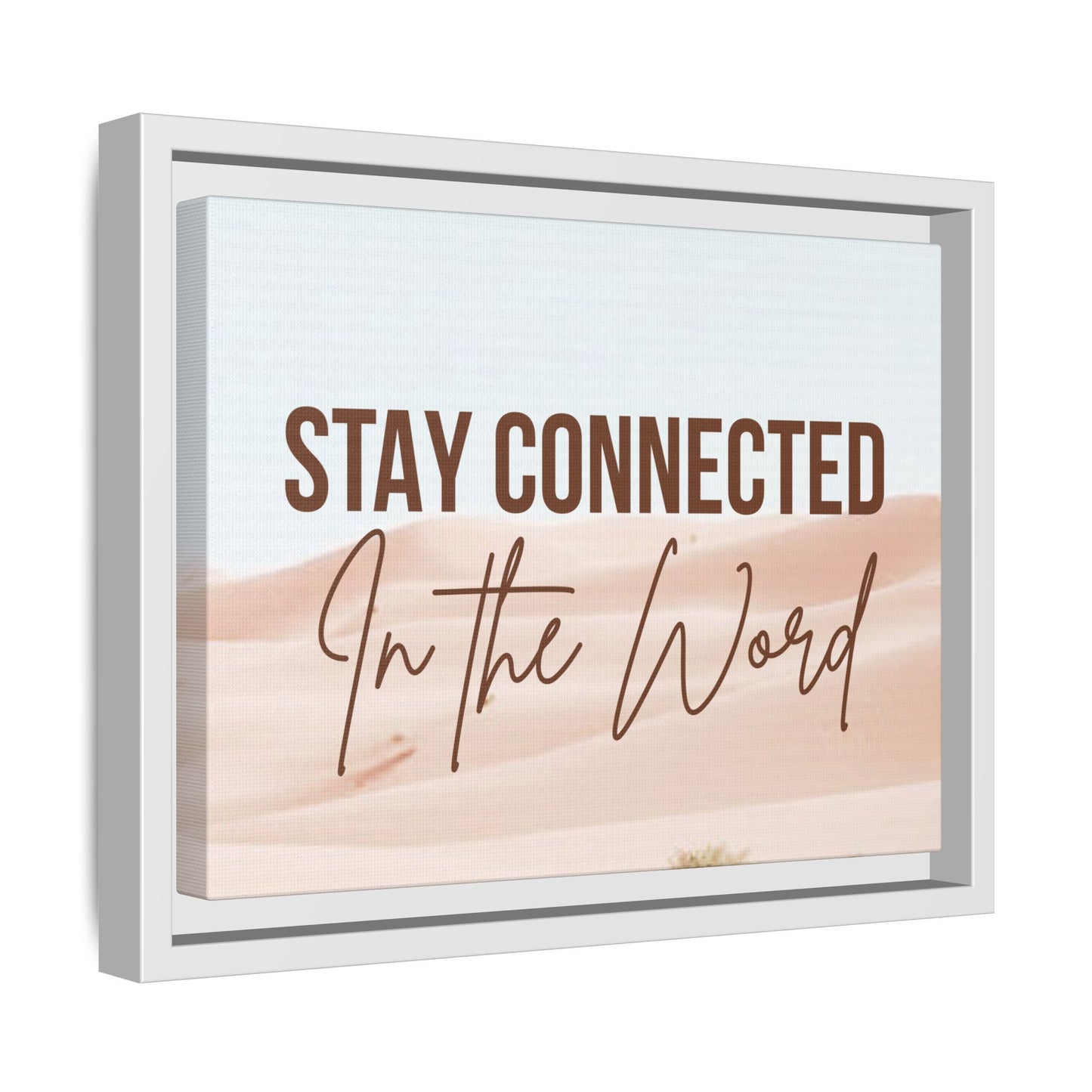 Stay Connected in the Word, Framed Wall Art for Inspiration, Christian Home Decor, Motivational Print, Gift Idea, Faith Inspired Decor