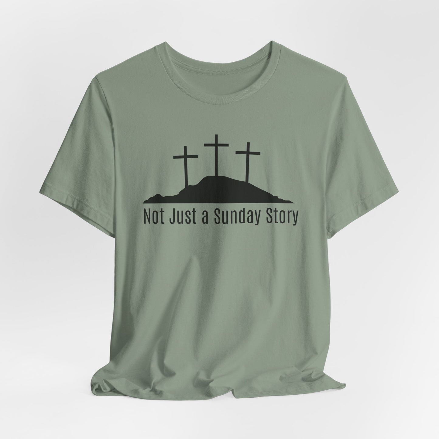 Not Just A Sunday Story Christian Easter Tshirt