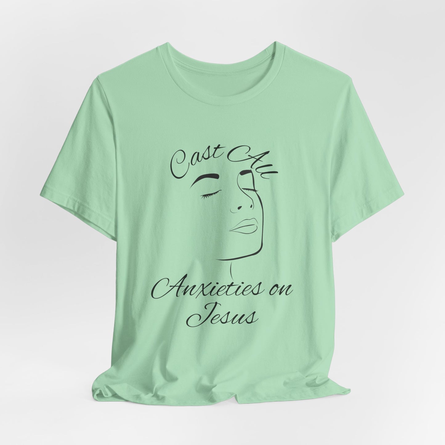 Cast All Anxieties on Jesus Christian Tshirt