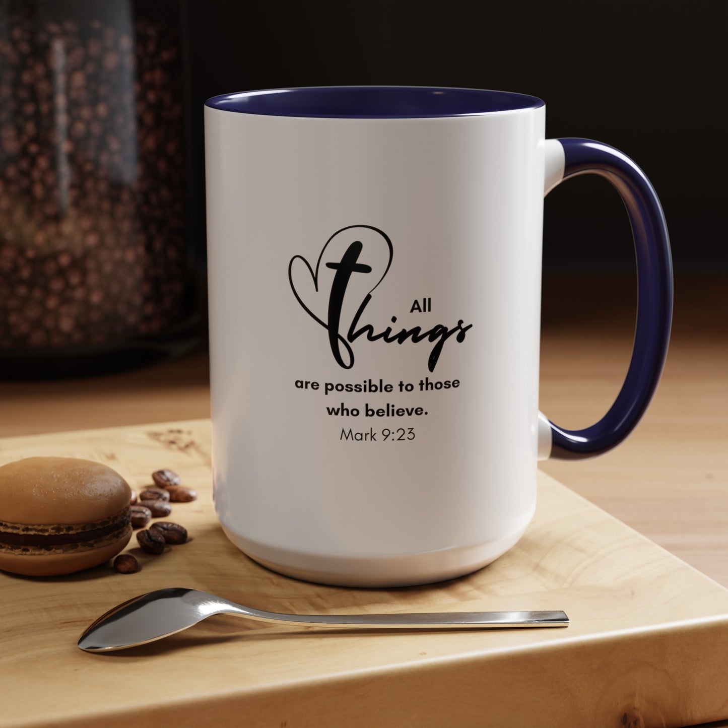 All Things are Possible Mug with Bible Verse Christian coffee mugs for Mom Christian Coffee Mug with Inspirational Message Accent Coffee Mug in 11oz Coffee Mug in 15 oz for coffee lovers