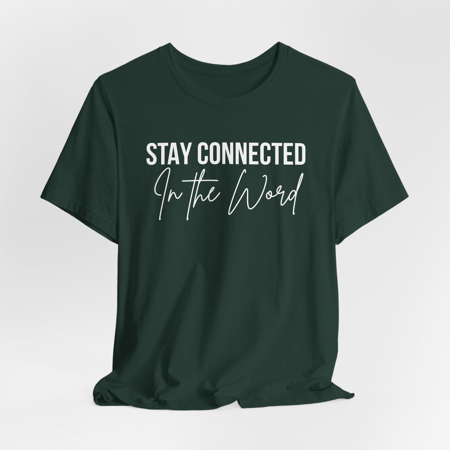 Stay Connected in the Word Christian Inspired Tshirt