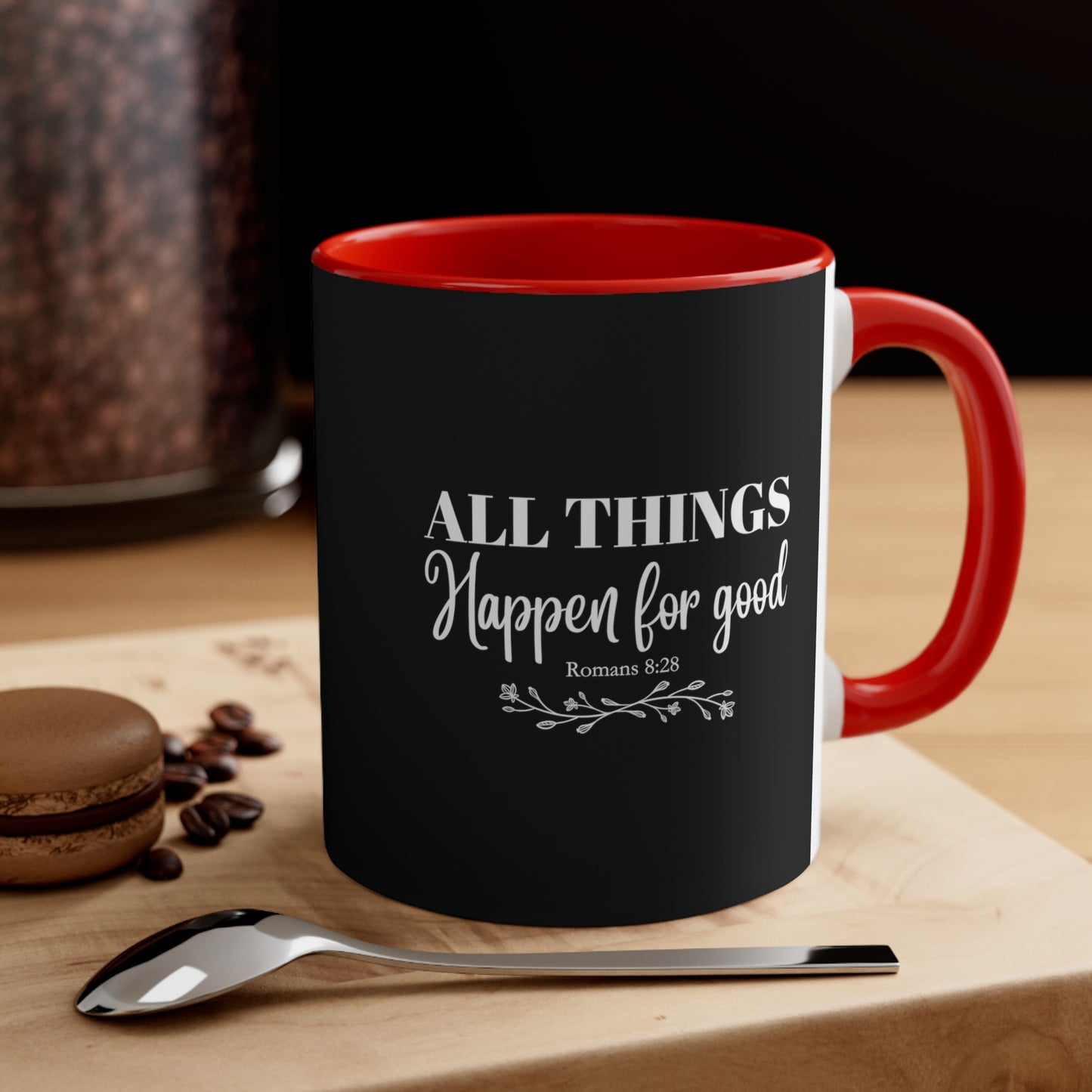 All Things Happen for Good Christian Inspired Mug with Bible Verse Accent Coffee Mug, 11oz
