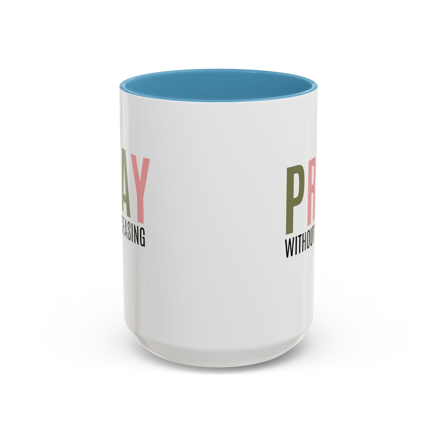 Pray Without Ceasing Christian coffee mug