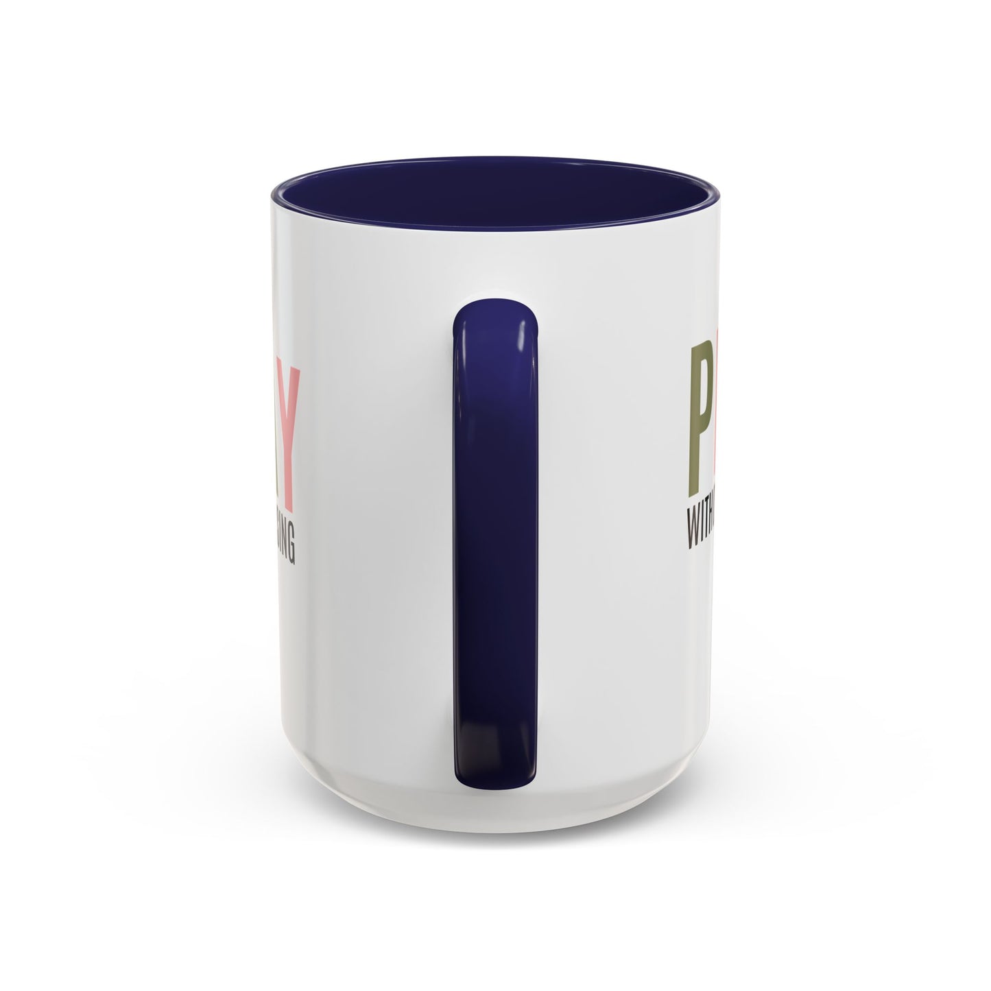 Pray Without Ceasing Christian coffee mug