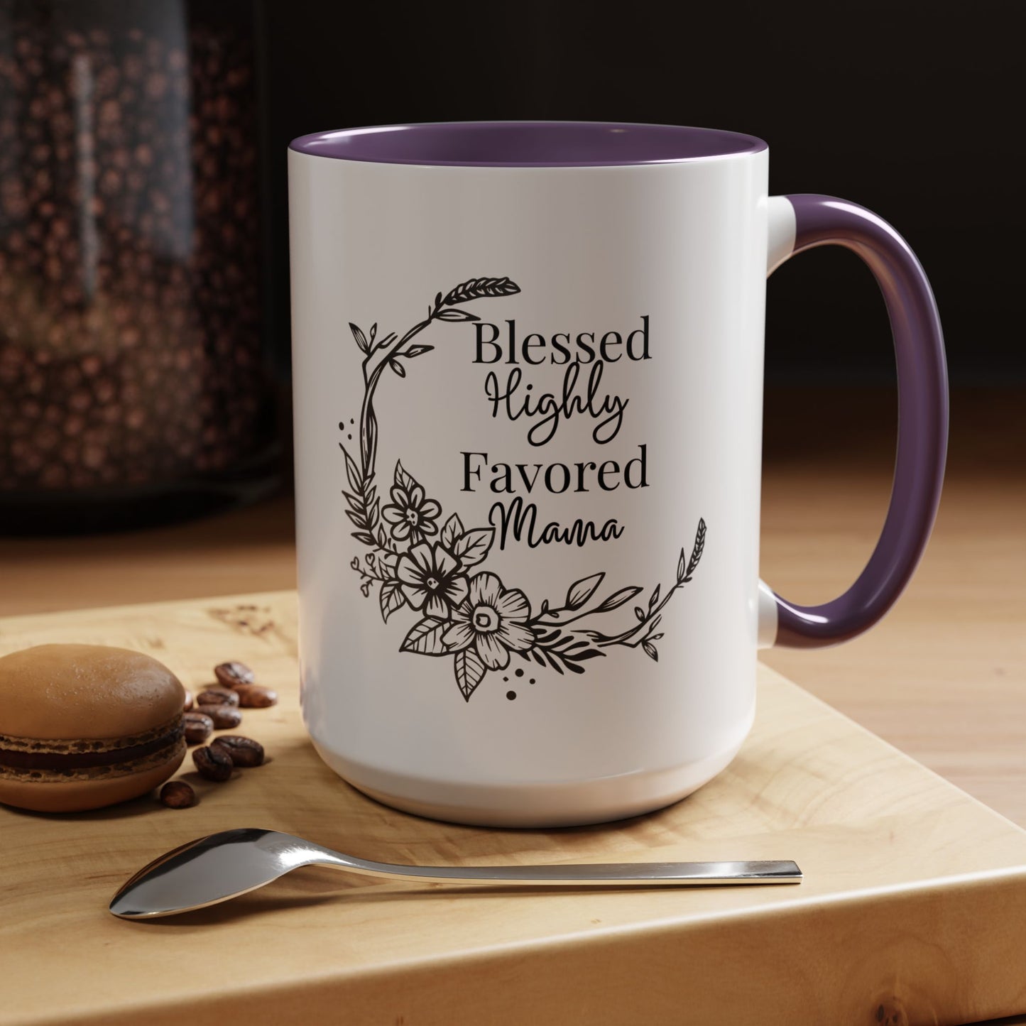 Blessed Highly Favored Mama Christian coffee mug