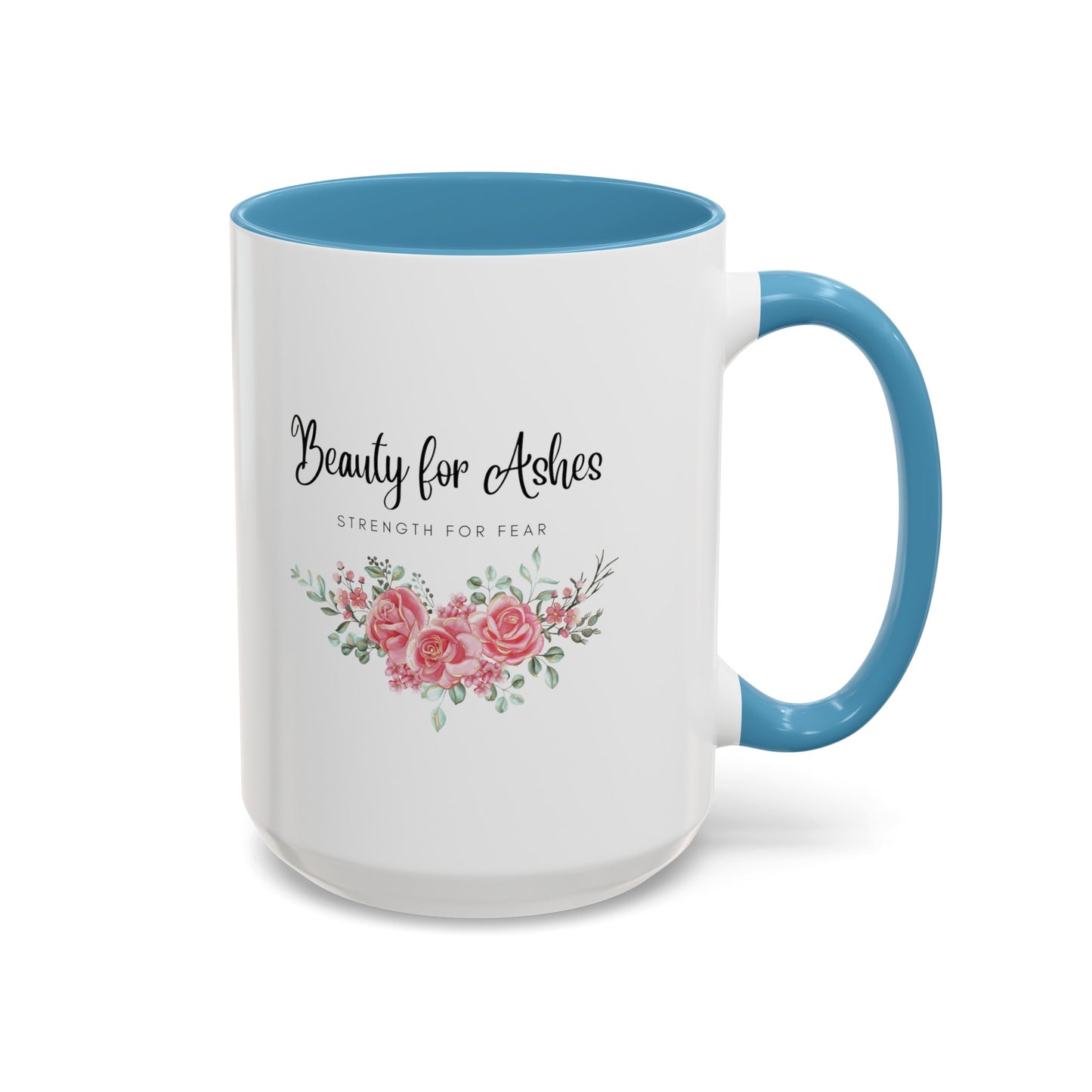 Beauty for Ashes Mug with Bible Verse Christian coffee mugs for Mom Christian Coffee Mug with Inspirational Message Accent Coffee Mug in 11oz Coffee Mug in 15 oz for coffee lovers