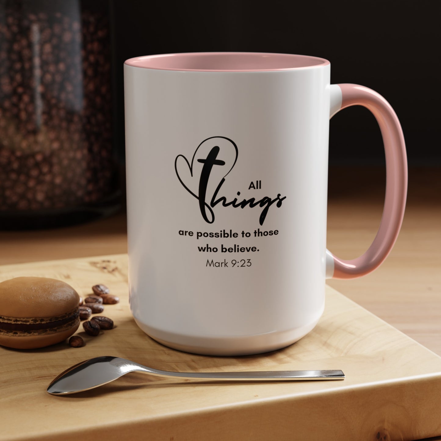 All Things are Possible Mug with Bible Verse Christian coffee mugs for Mom Christian Coffee Mug with Inspirational Message Accent Coffee Mug in 11oz Coffee Mug in 15 oz for coffee lovers