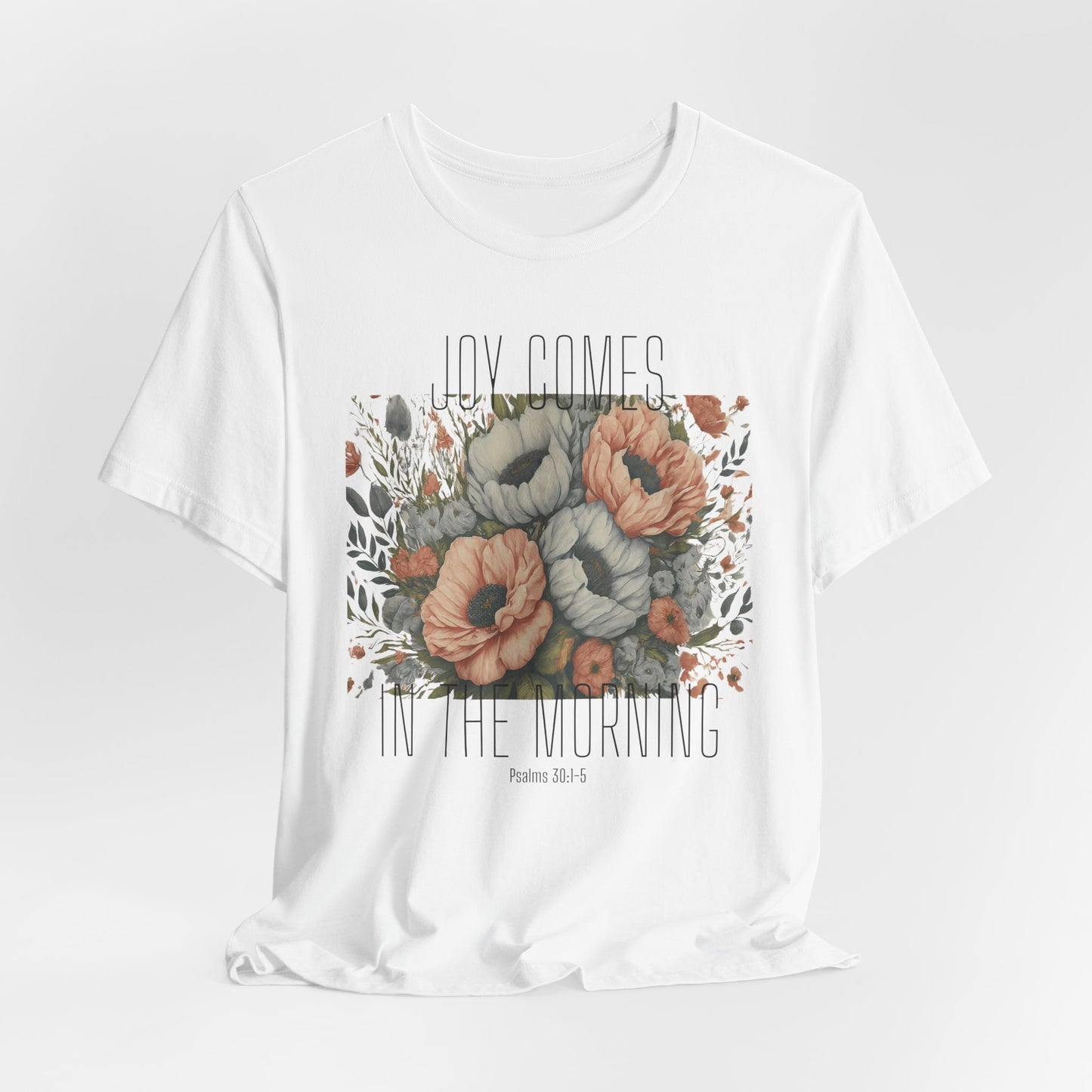 Joy Comes in The Morning Christian Tshirt