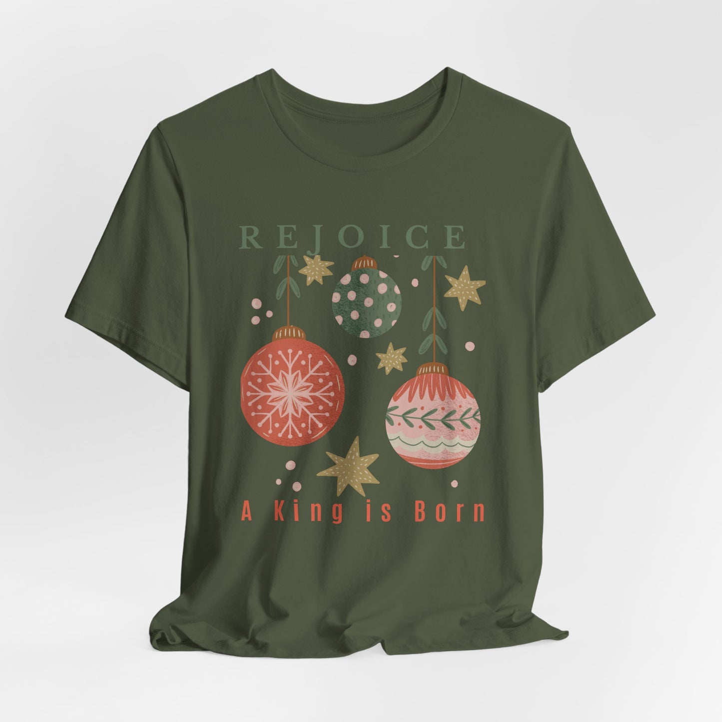 Rejoice A King is Born Christmas T-Shirt