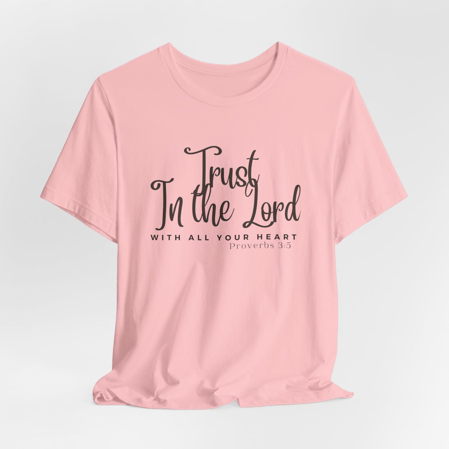 Trust in the Lord Jesus-inspired Christian T-Shirt with Bible Verse