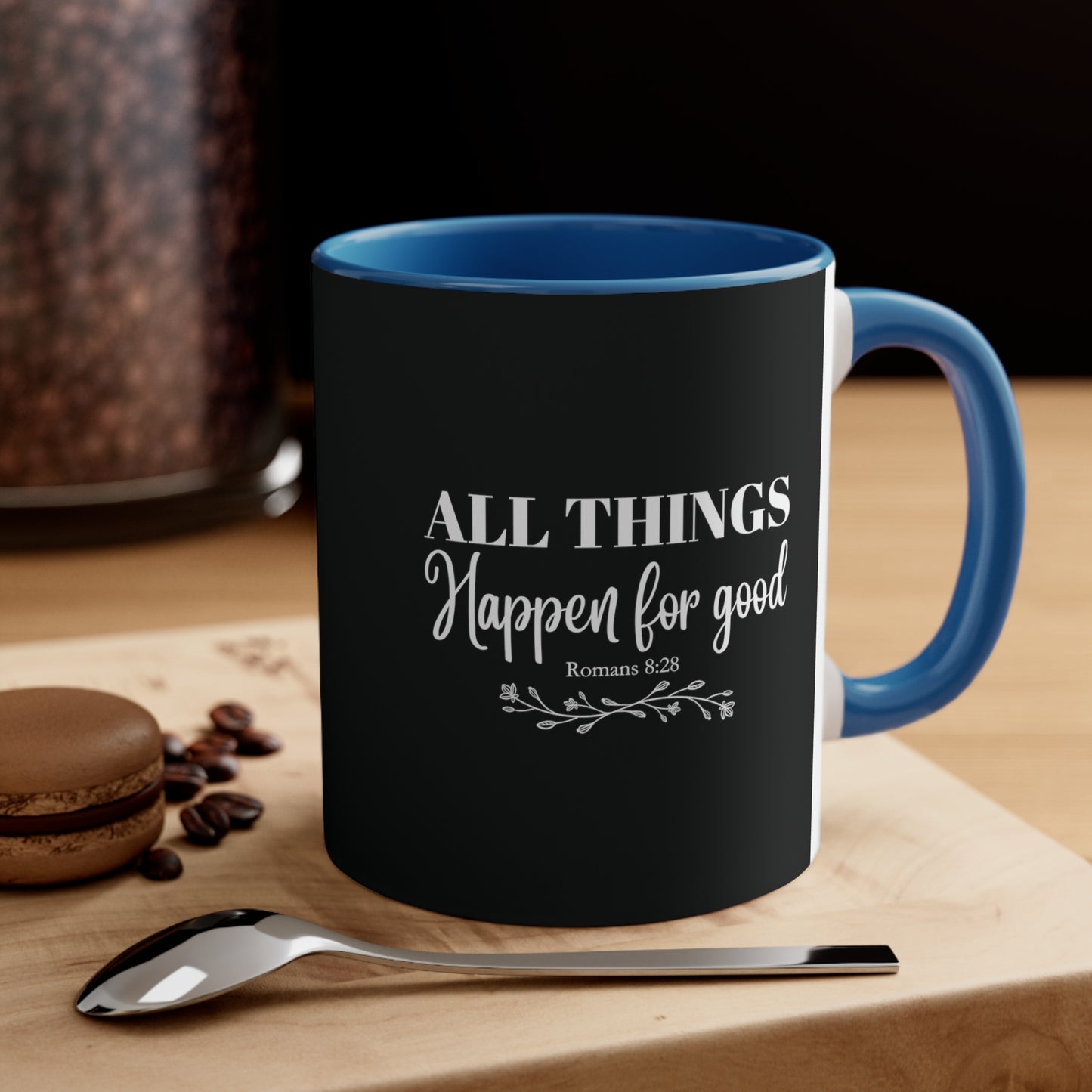 All Things Happen for Good Christian Inspired Mug with Bible Verse Accent Coffee Mug, 11oz