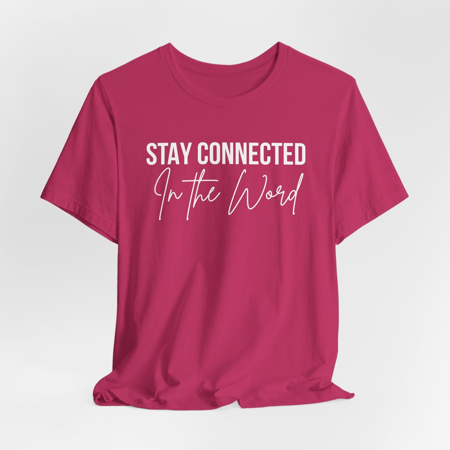 Stay Connected in the Word Christian Inspired Tshirt