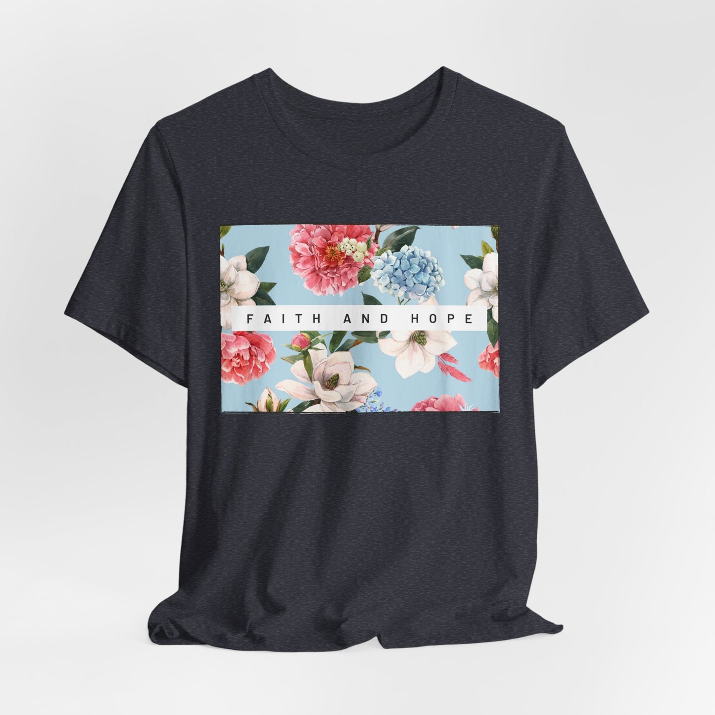 Faith and Hope Inspirational Christian T-Shirt