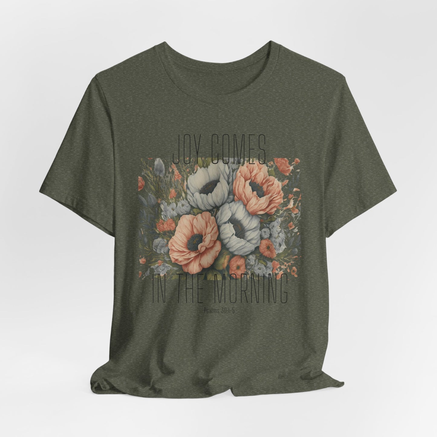 Joy Comes in The Morning Christian Tshirt