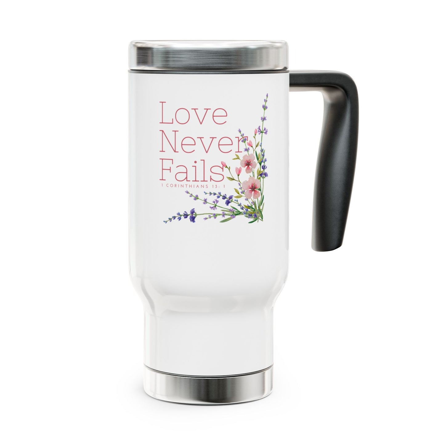 Love Never Fails Christian Travel Mug