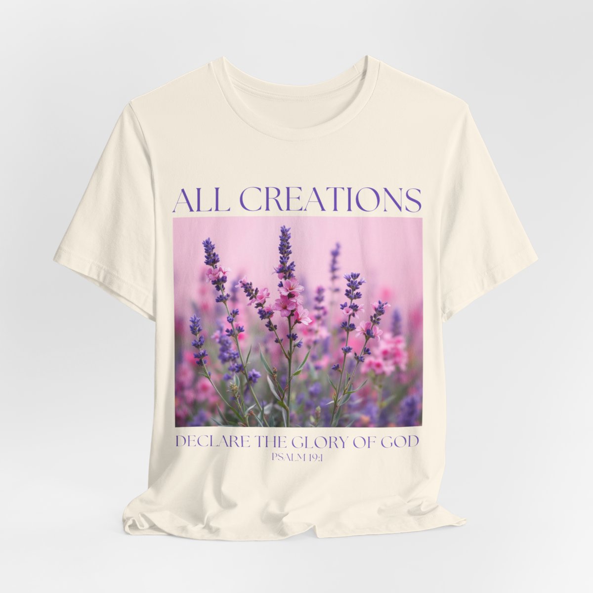 Christian Floral Tshirt, All Creation Declare, Christian Tee, Religious Shirt, Flower Graphic Tee, Religious Gift for Women, Scripture shirt