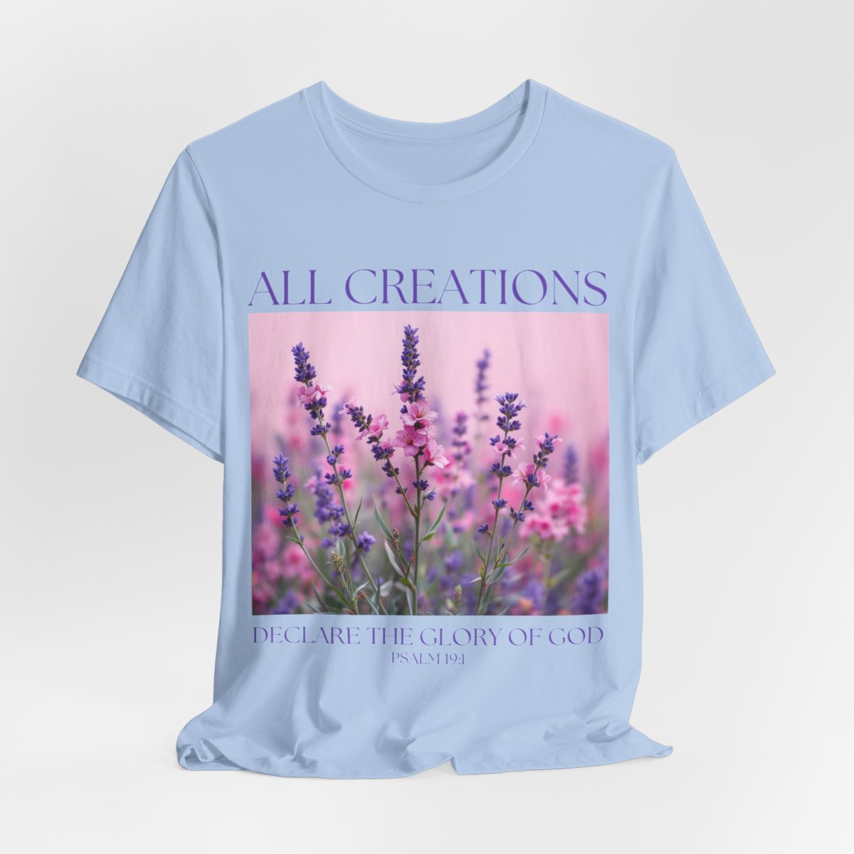 Christian Floral Tshirt, All Creation Declare, Christian Tee, Religious Shirt, Flower Graphic Tee, Religious Gift for Women, Scripture shirt