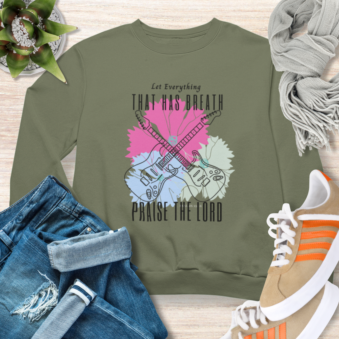 Let Everything That Has Breath Praise The Lord Christian Sweatshirt