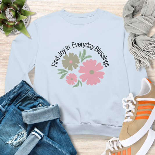 Find Joy in Everyday Blessing Christian Sweatshirt