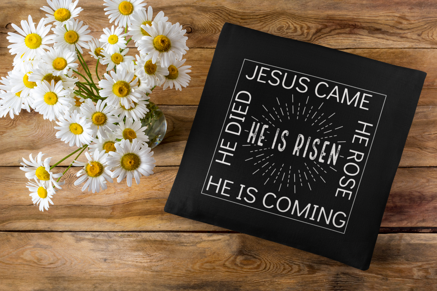 Jesus Came, He Died, He Rose, He is Risen Christian Throw Pillow