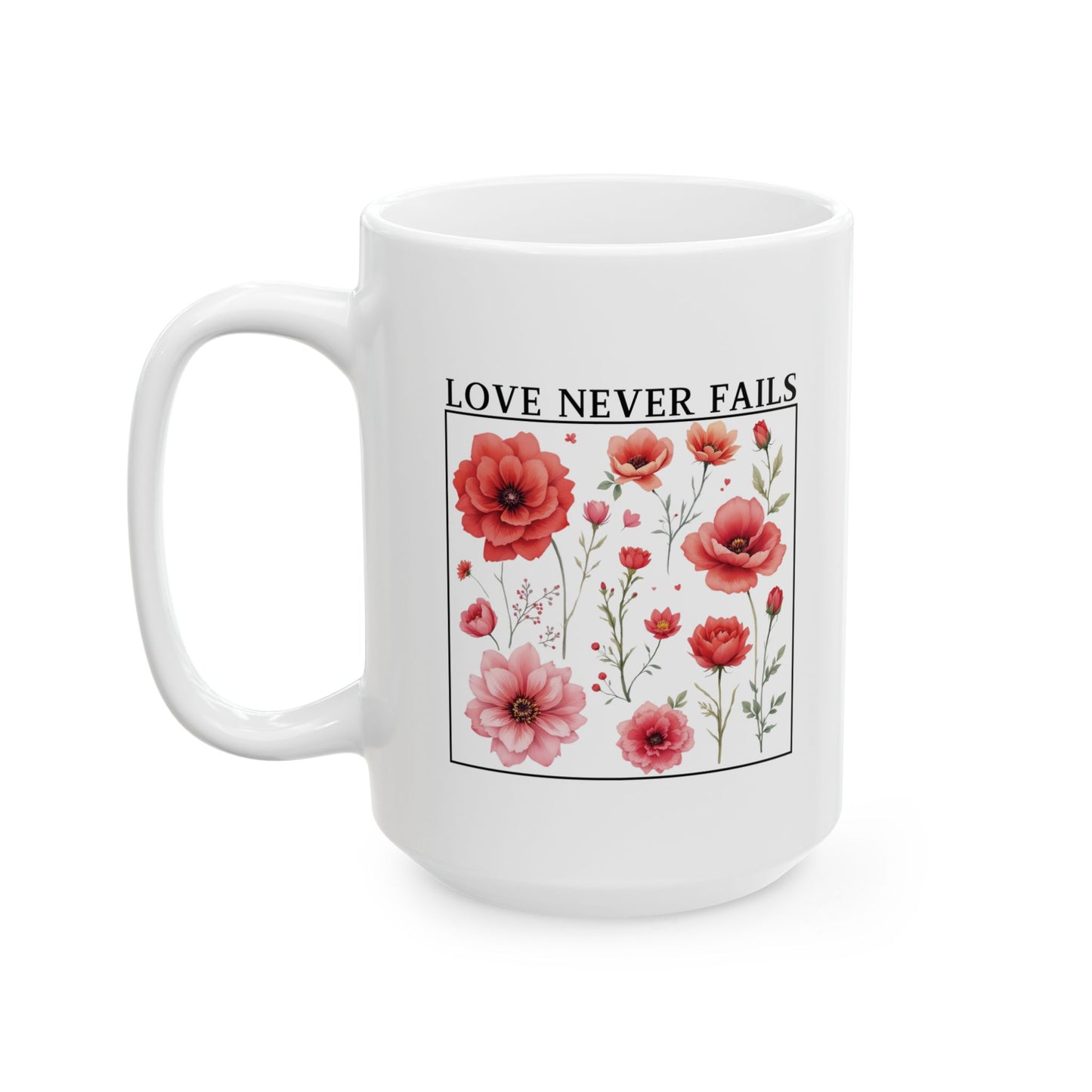 Christian Coffee Mug, Love Never Fails Mug, Ceramic Mug (11oz, 15oz) Faith Gift, Inspirational Tea Cup, Bible Verse Mug