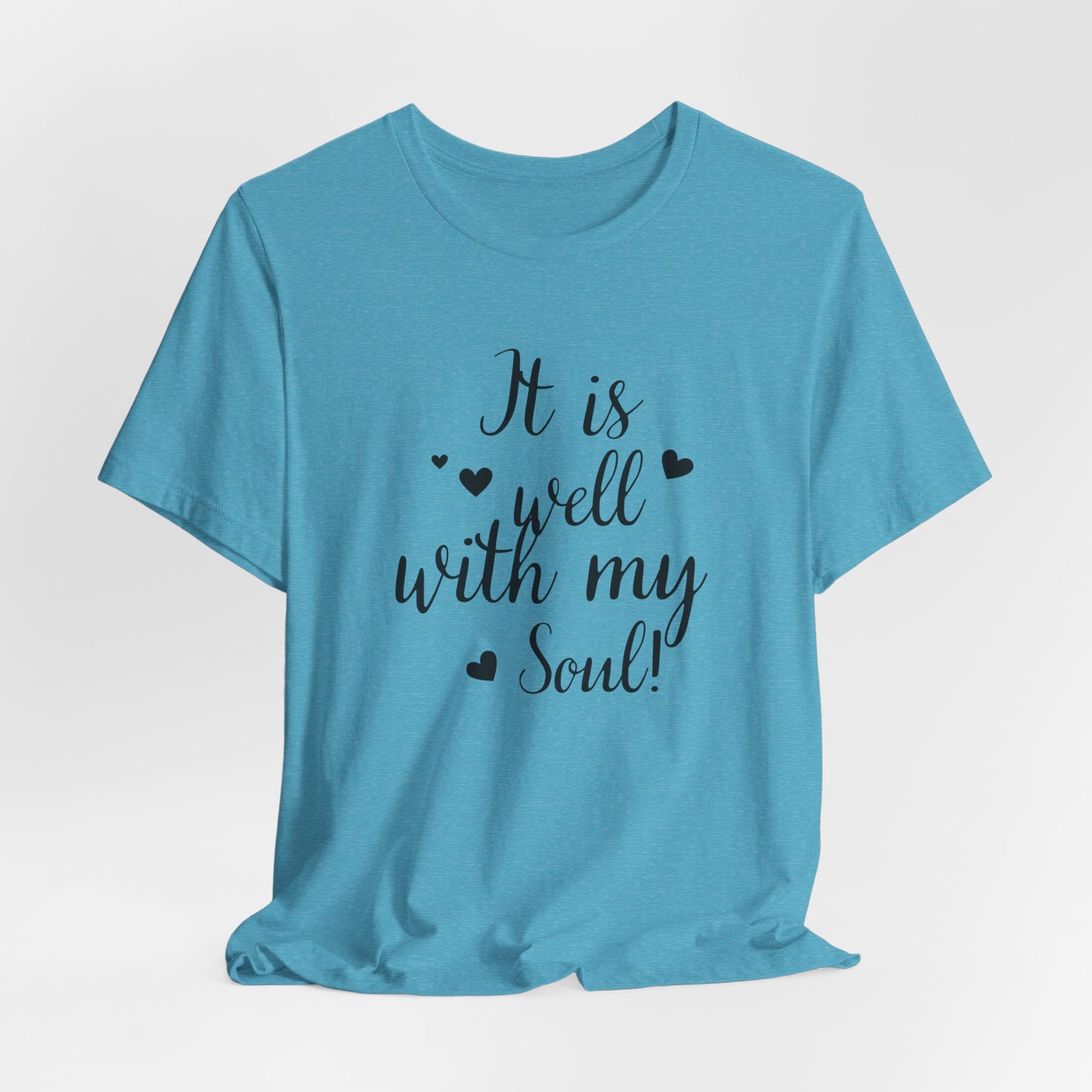 It is Well with My Soul Scripture Wear Christian T-Shirt