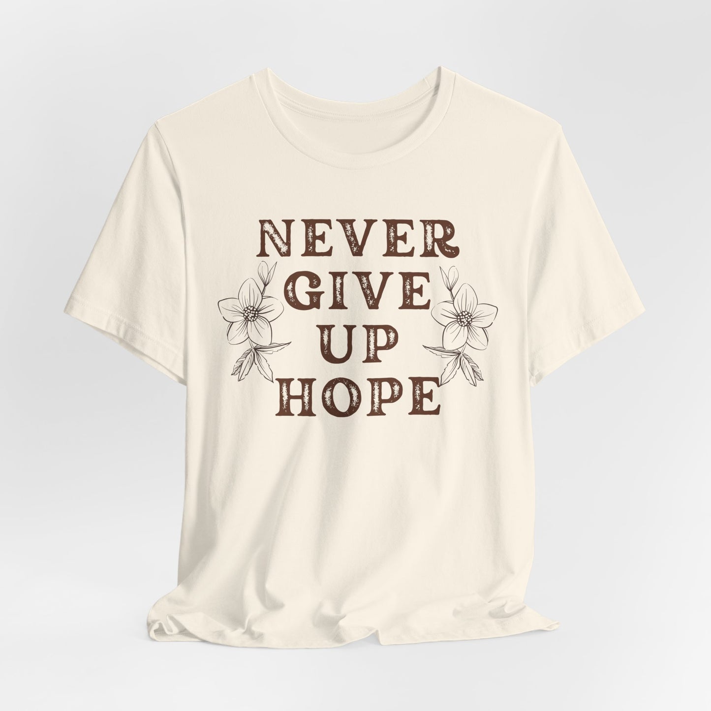 Never Give Up Hope Christian Tshirt