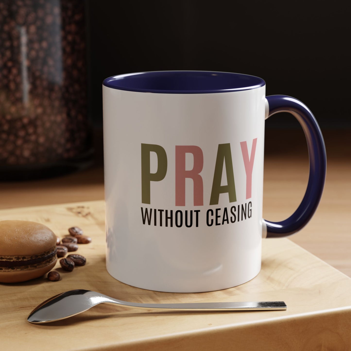 Pray Without Ceasing Christian coffee mug