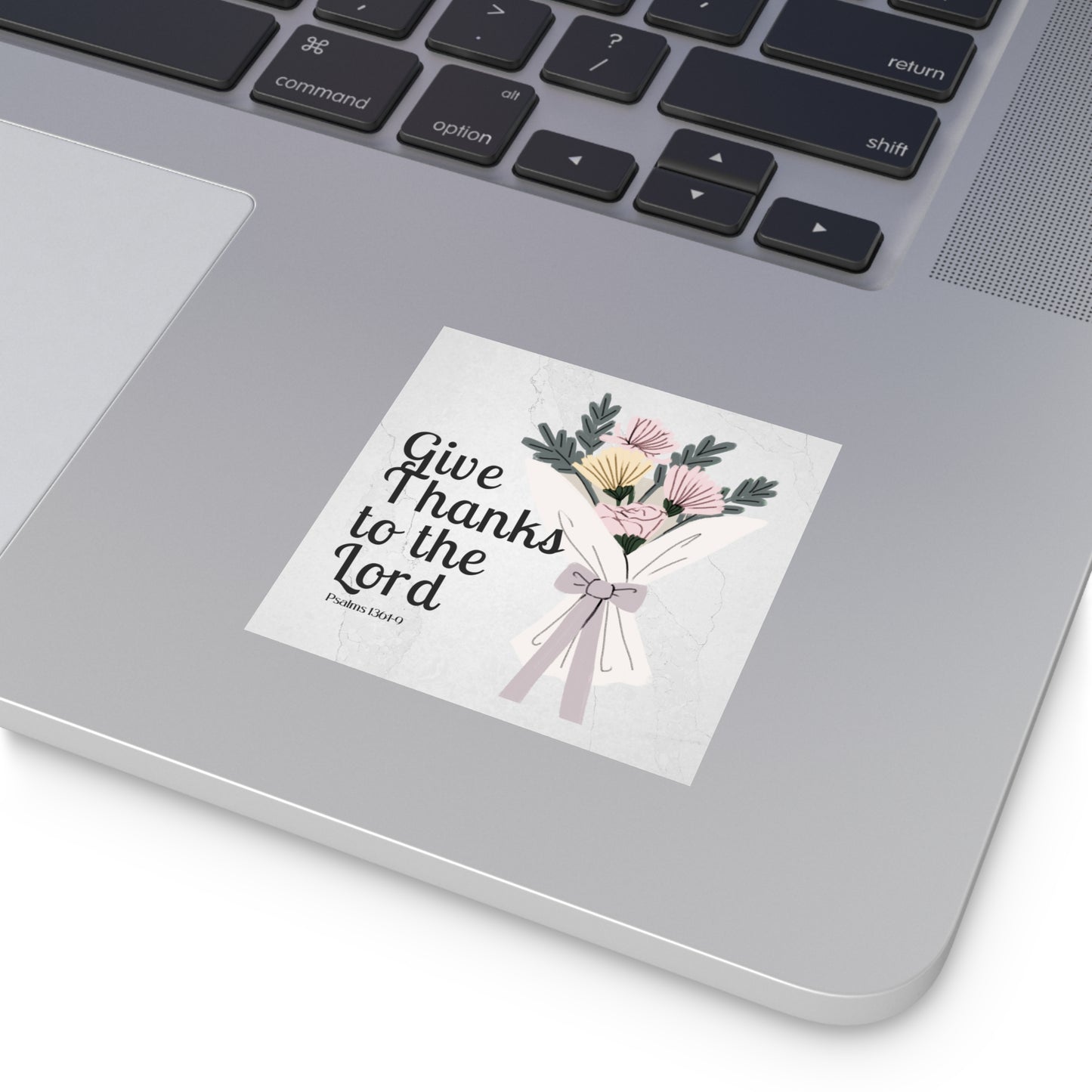 Give Thanks to the Lord Sticker Christian Sticker with Flowers Thanksgiving Sticker