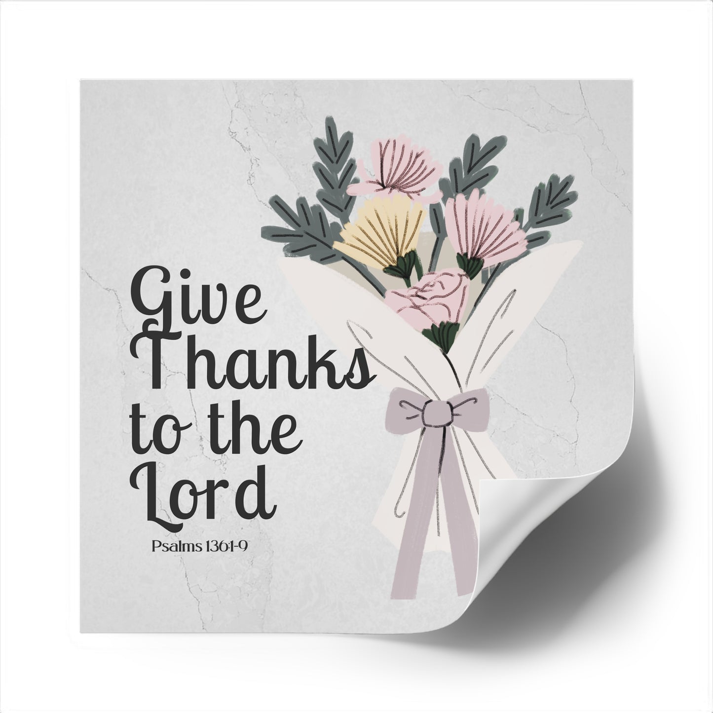 Give Thanks to the Lord Sticker Christian Sticker with Flowers Thanksgiving Sticker