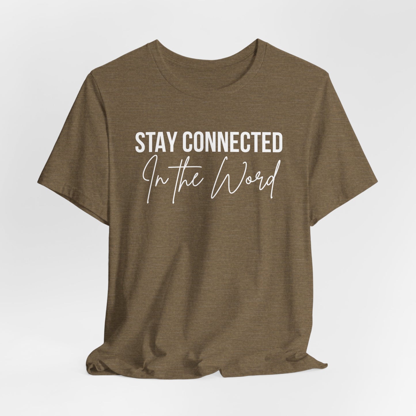 Stay Connected in the Word Christian Inspired Tshirt