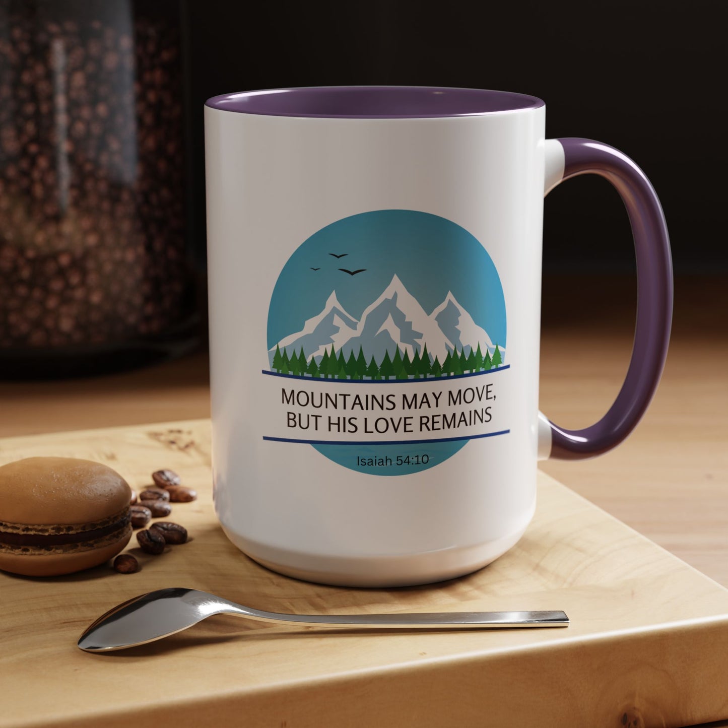 Mountains May Move But His Love Remains Christian coffee mug