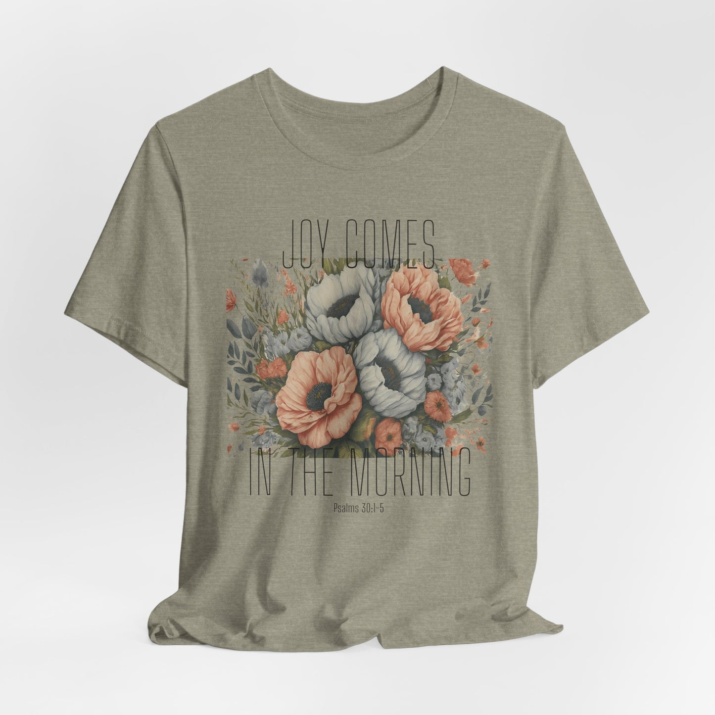 Joy Comes in The Morning Christian Tshirt