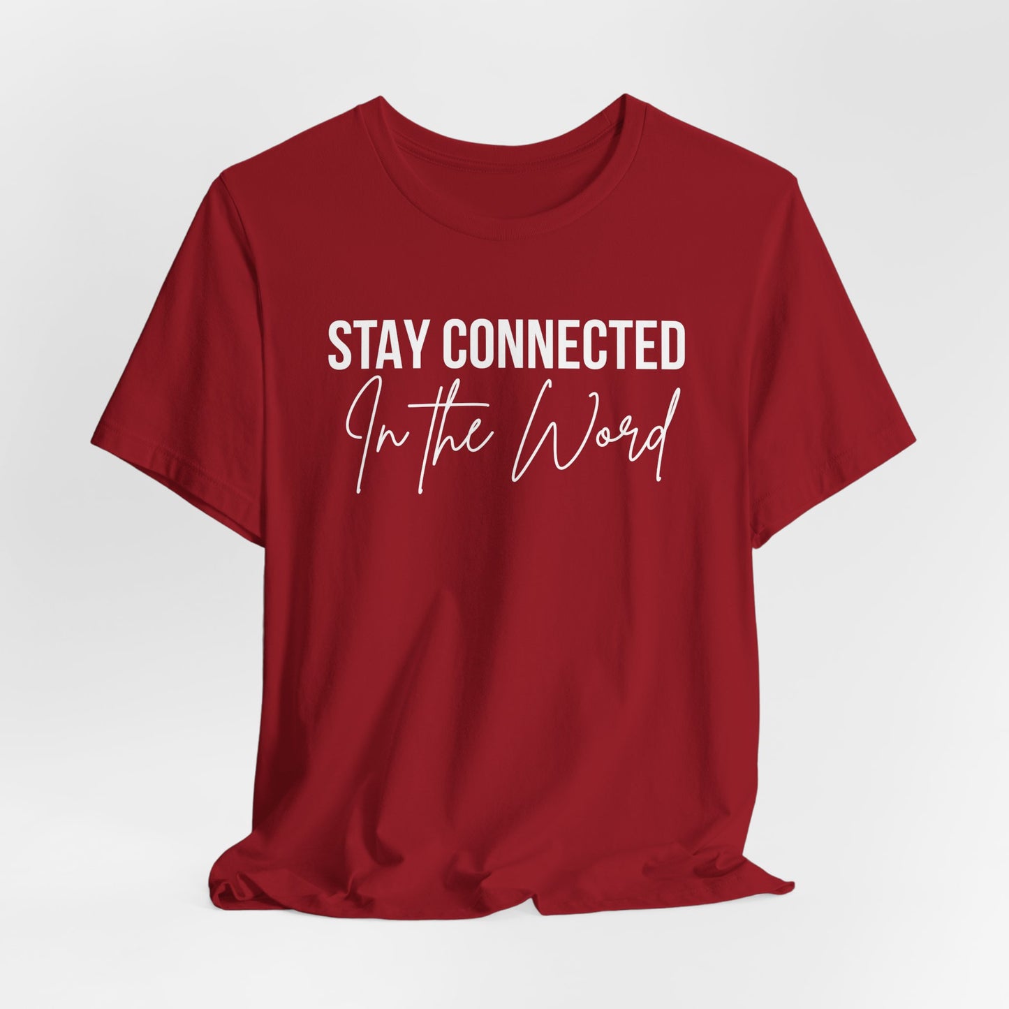 Stay Connected in the Word Christian Inspired Tshirt