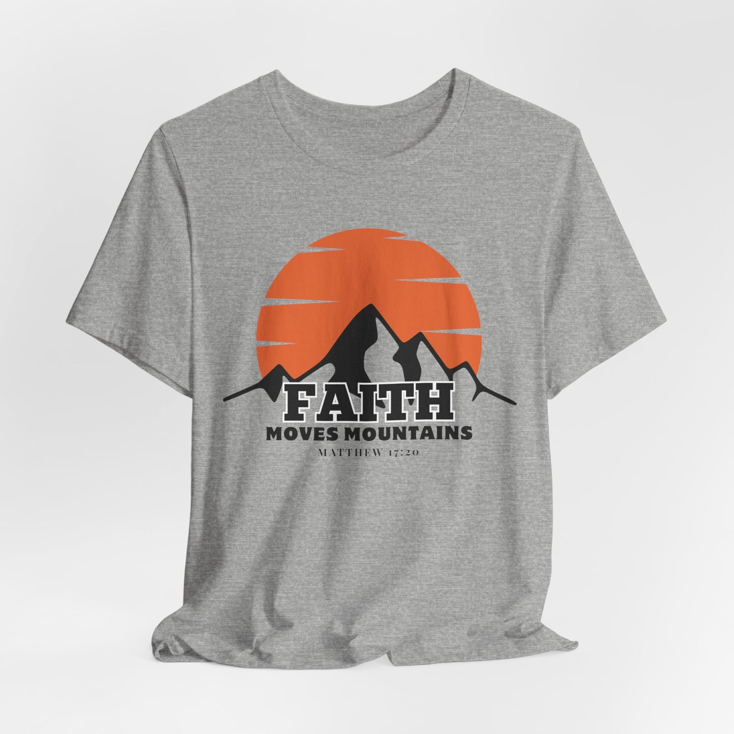 Faith Moves Mountains Christian Tshirt