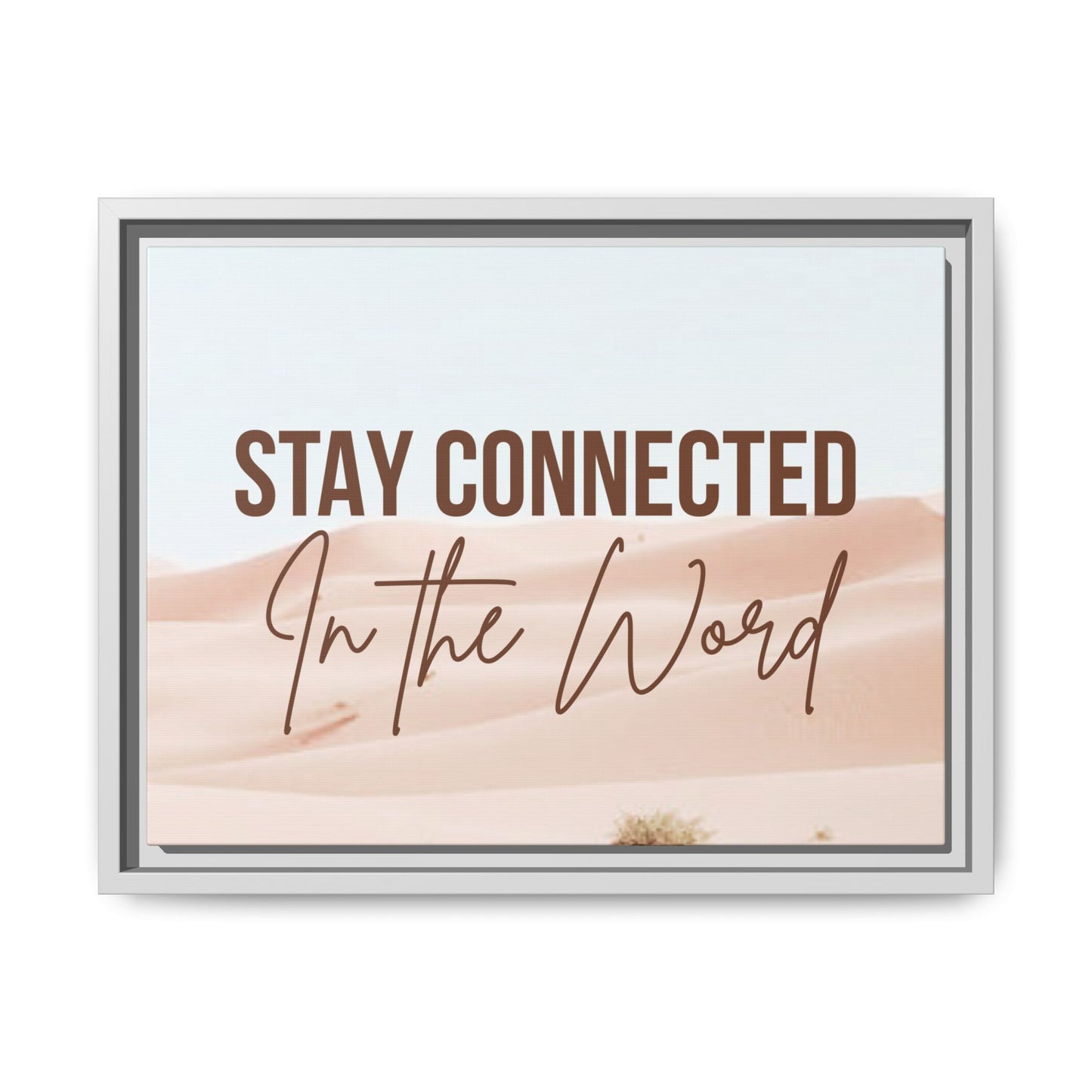 Stay Connected in the Word, Framed Wall Art for Inspiration, Christian Home Decor, Motivational Print, Gift Idea, Faith Inspired Decor