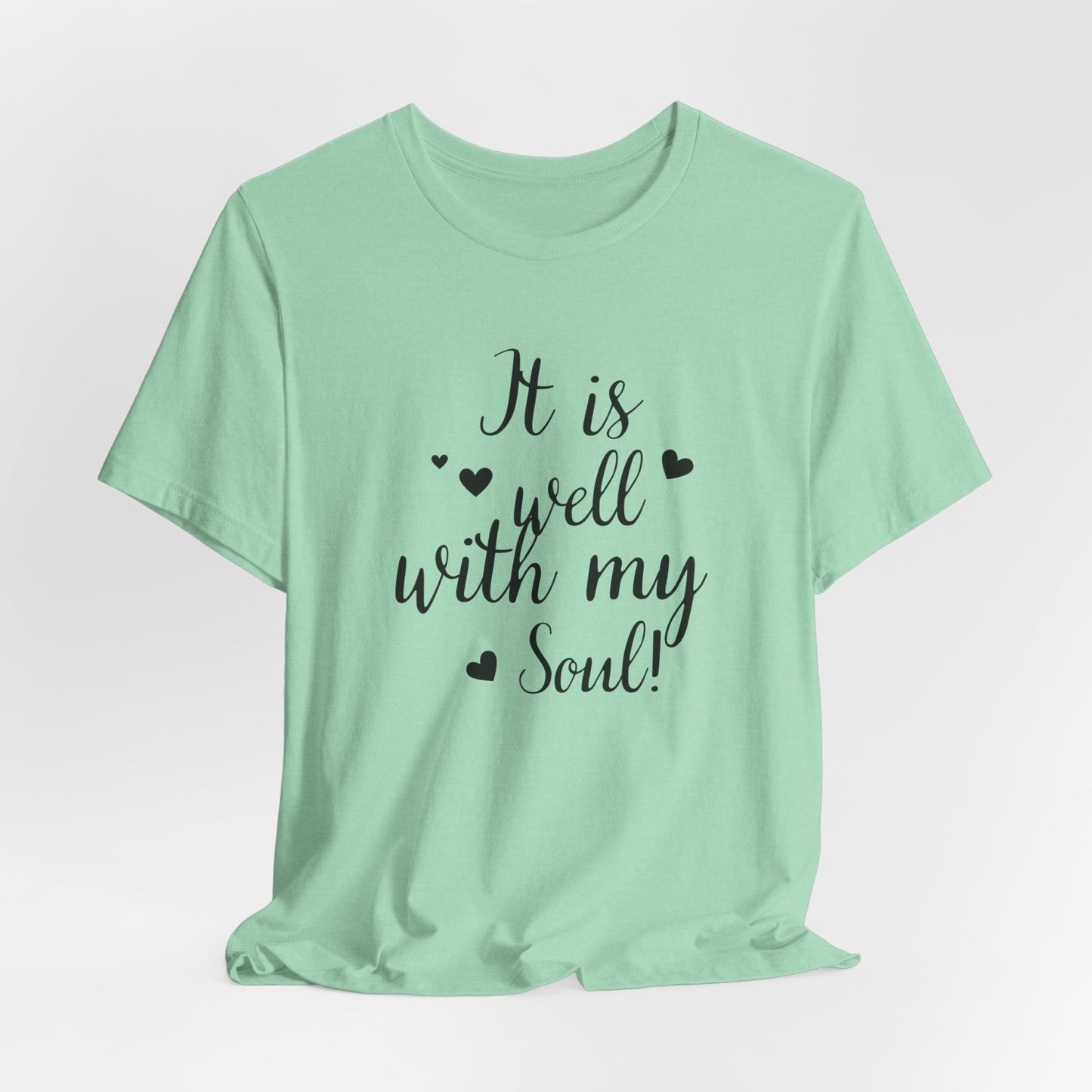 It is Well with My Soul Scripture Wear Christian T-Shirt