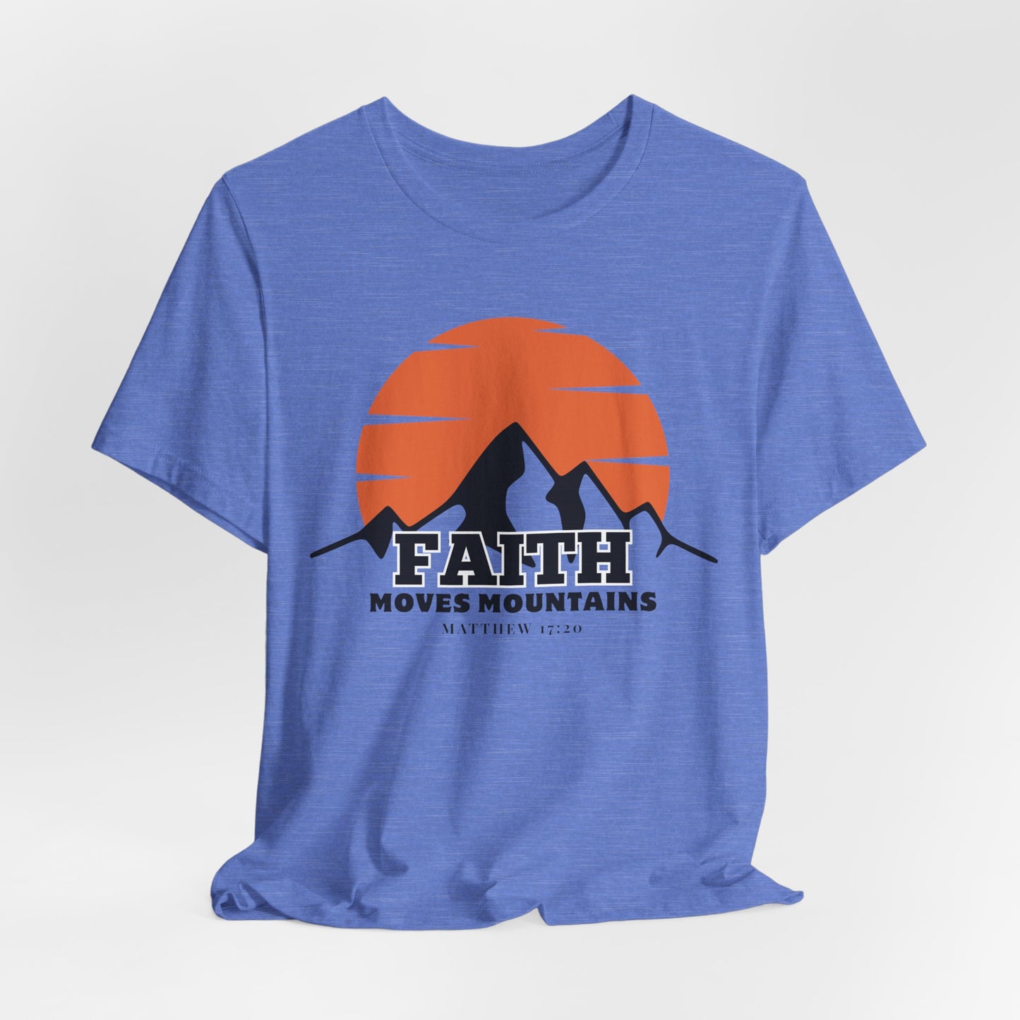 Faith Moves Mountains Christian Tshirt