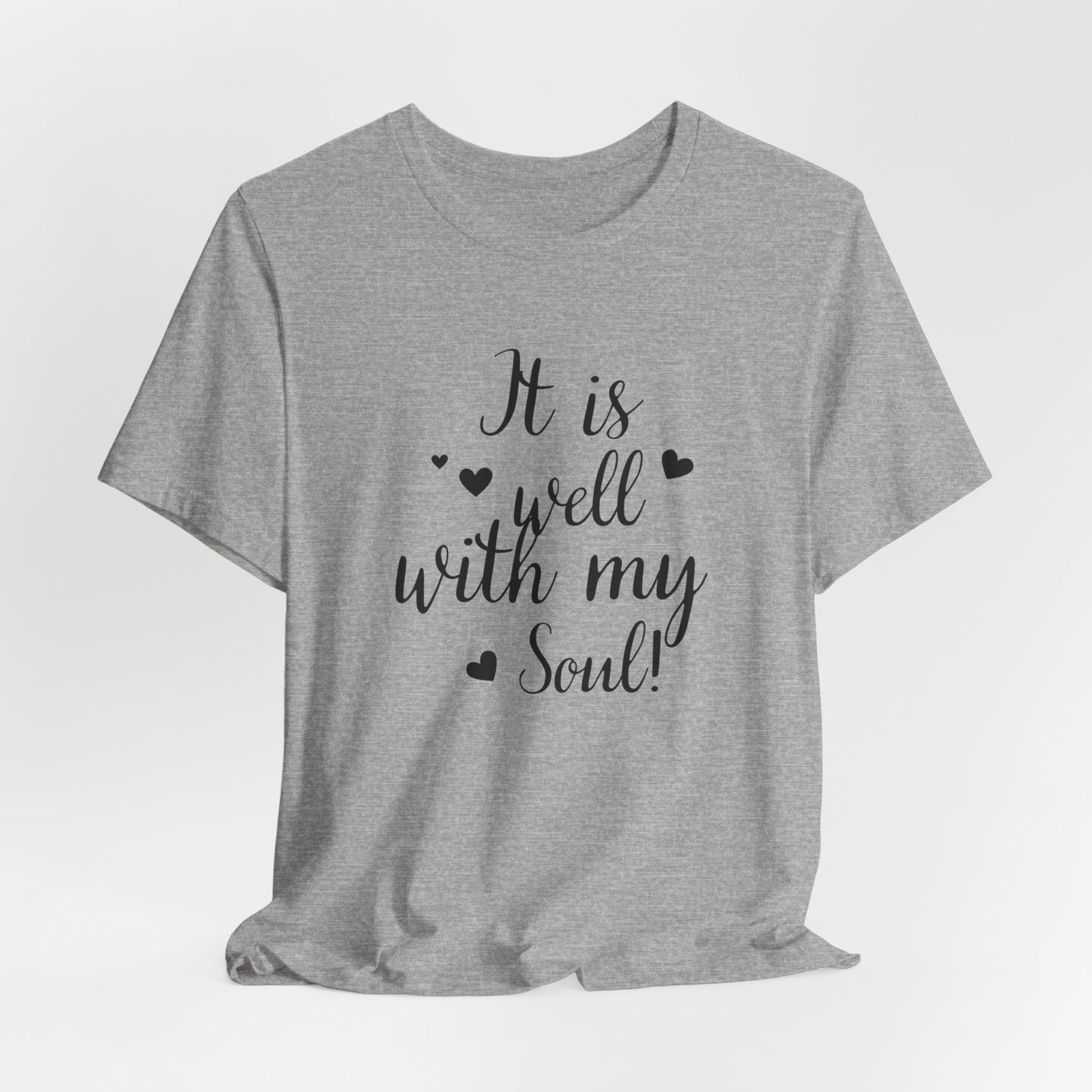 It is Well with My Soul Scripture Wear Christian T-Shirt
