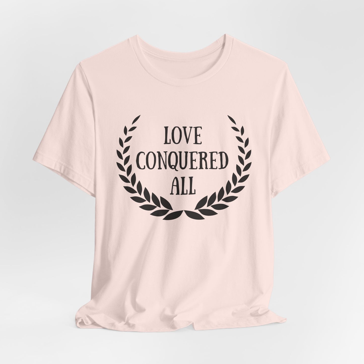 Love Conquered All Christian Easter Tshirt