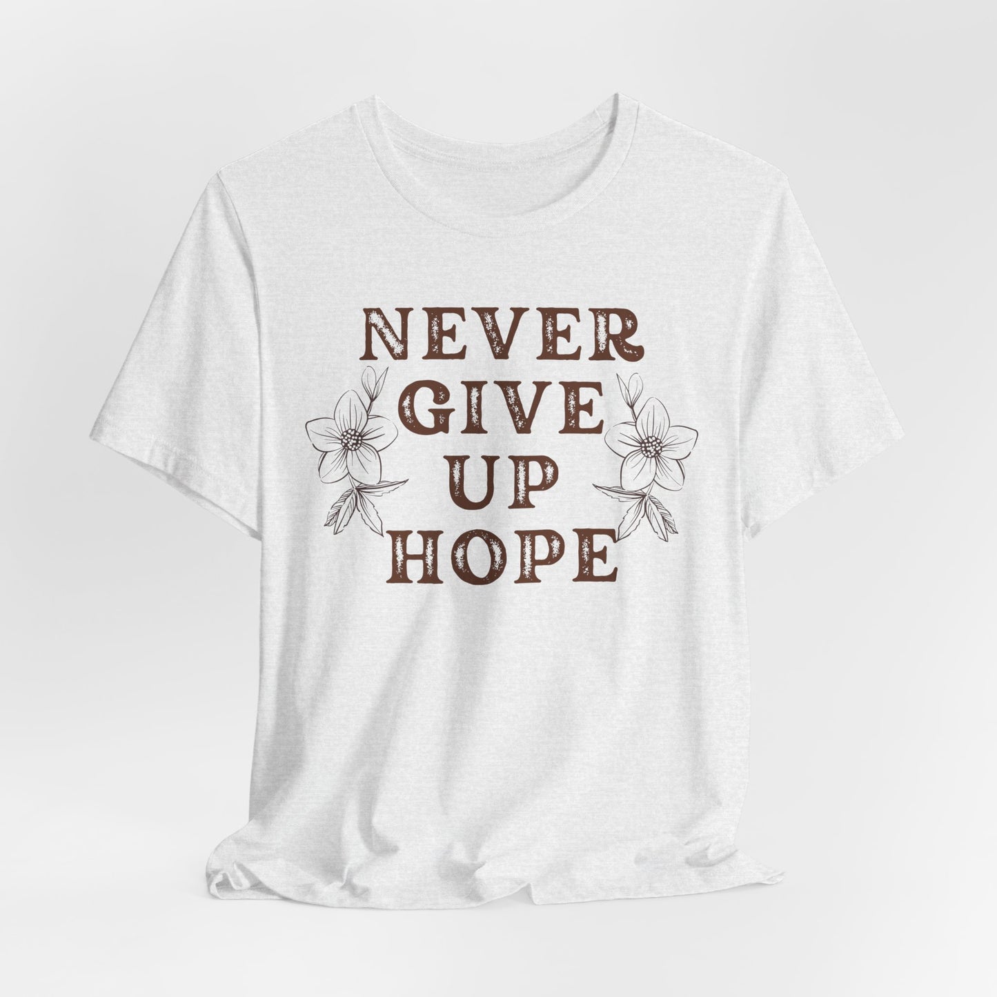 Never Give Up Hope Christian Tshirt