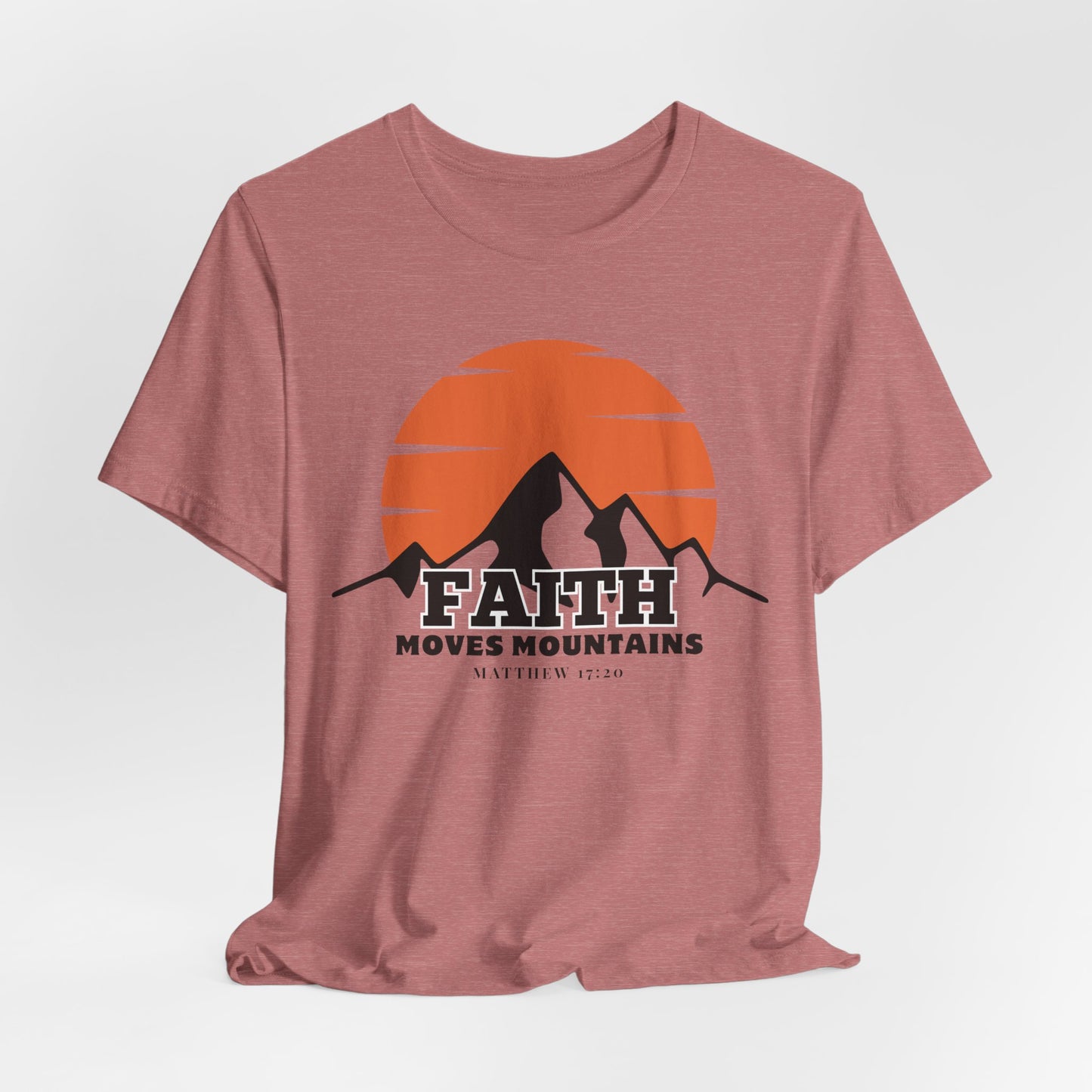 Faith Moves Mountains Christian Tshirt
