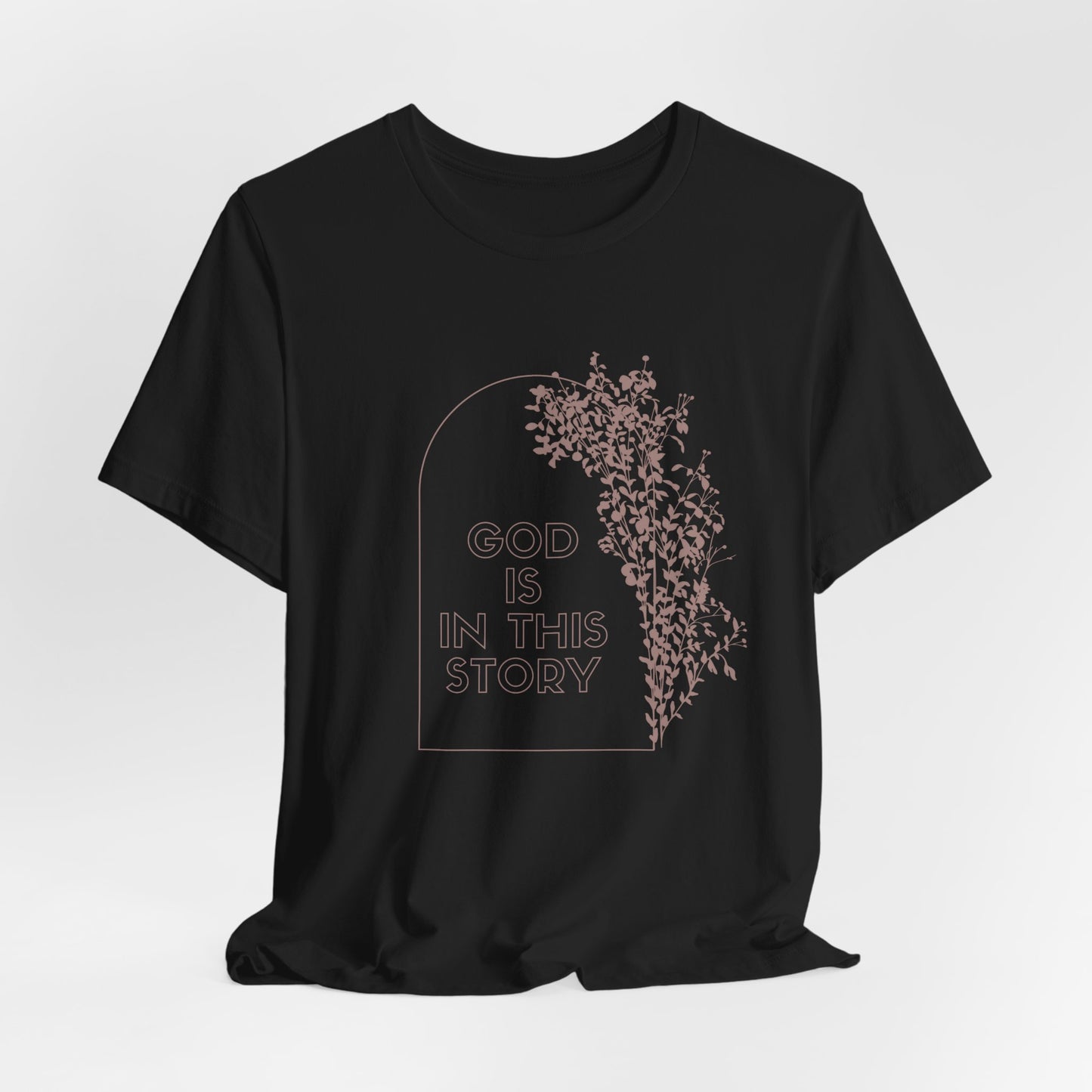 God is in This Story Inspirational Christian T-Shirt with Flower Graphics Ideal Christian Gift Ideas for Women