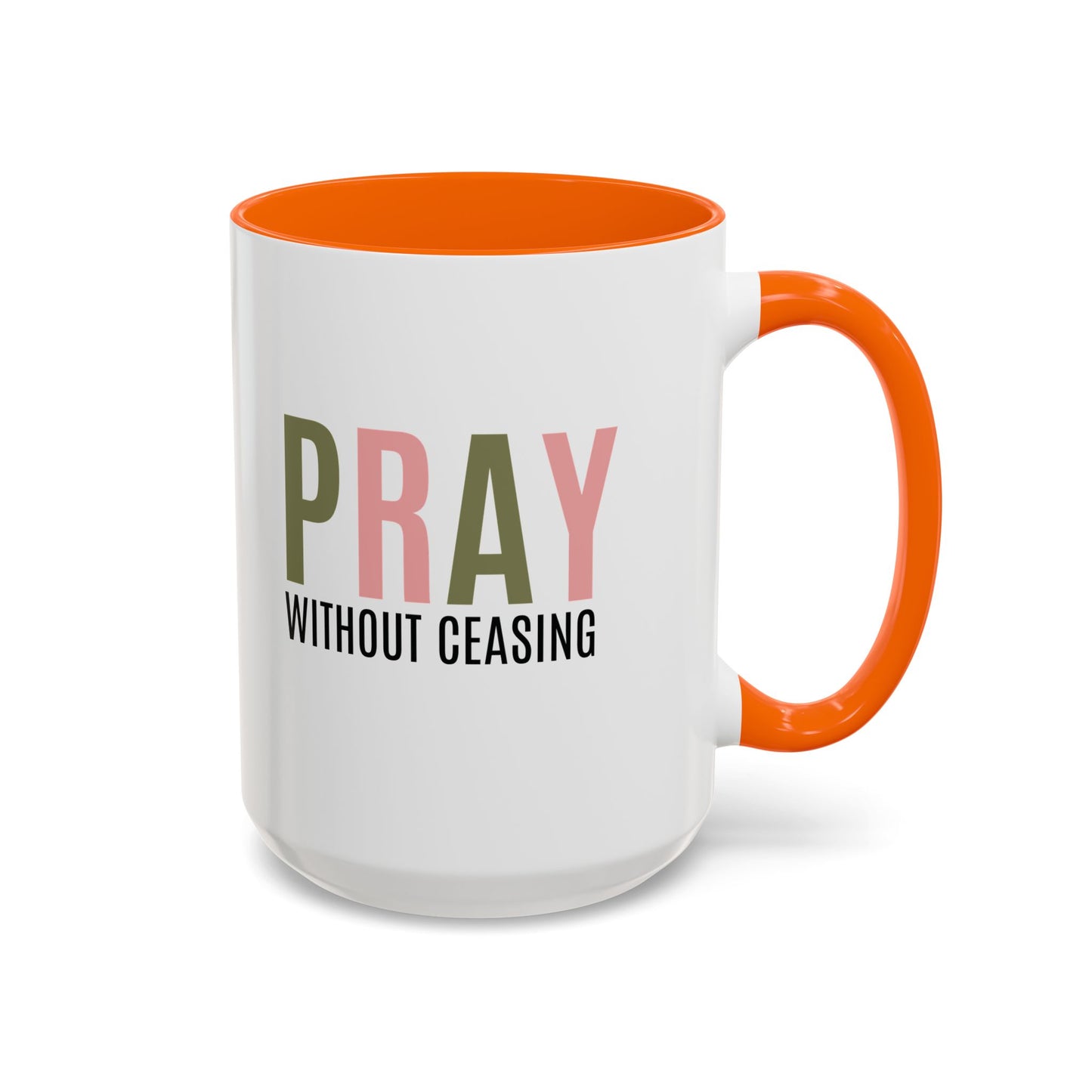 Pray Without Ceasing Christian coffee mug